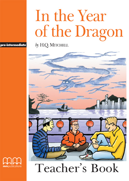 GR PRE-INTERMEDIATE: IN THE YEAR OF THE DRAGON TCHR'S GR PRE-INTERMEDIATE: IN THE YEAR OF THE DRAGON TCHR'S