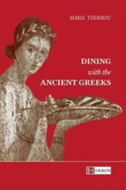DINING WITH THE ANCIENT GREEKS DINING WITH THE ANCIENT GREEKS