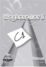 WEGBEREITER 2 C1 GLOSSAR WEGBEREITER 2 C1 GLOSSAR
