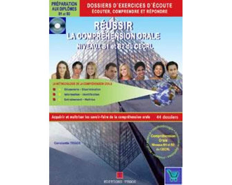 REUSSIR LA COMPREHENSION ORALE B1 & B2 DU CECRL METHODE REUSSIR LA COMPREHENSION ORALE B1 & B2 DU CECRL METHODE
