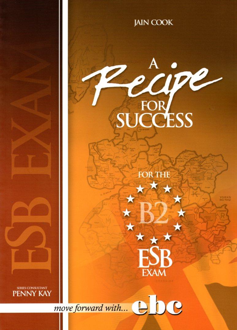 A RECIPE FOR SUCCESS ESB B2 TCHR'S