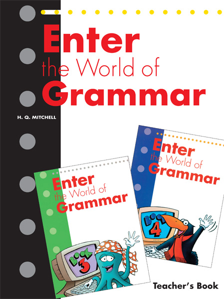 ENTER THE WORLD OF GRAMMAR 3 & 4 TCHR'S