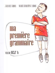 MA PREMIERE GRAMMAIRE DELF A1 METHODE MA PREMIERE GRAMMAIRE DELF A1 METHODE