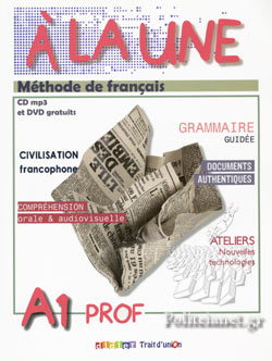 A LA UNE 1 A1 PROFESSEUR A LA UNE 1 A1 PROFESSEUR