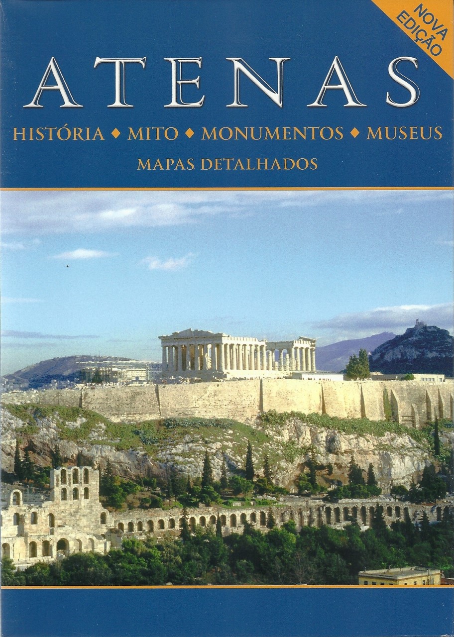 ATENAS HISTORIA, MITO, MONUMENTOS, MUSEUS, MAPAS DETALHADOS ATENAS HISTORIA, MITO, MONUMENTOS, MUSEUS, MAPAS DETALHADOS