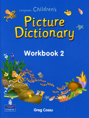LONGMAN CHILDRENS' PICTURE DICTIONARY 2 WB