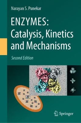 ENZYMES CATALYSIS, KINETICS AND MECHANISMS