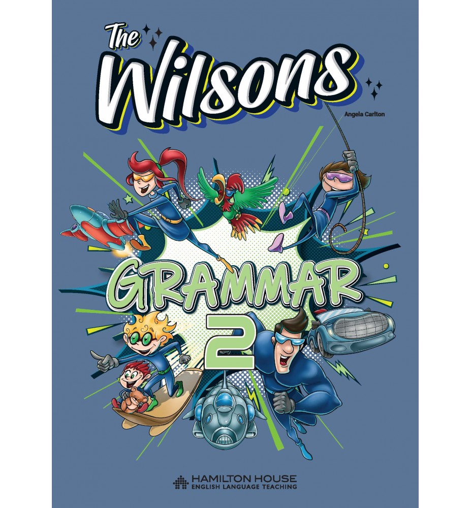 THE WILSONS 2 GRAMMAR INTERNATIONAL EDITION THE WILSONS 2 GRAMMAR INTERNATIONAL EDITION