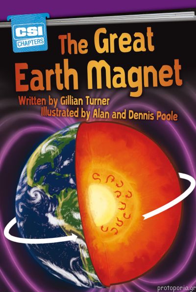 CSI CHAPTERS:THE GREAT EARTH MAGNET CSI CHAPTERS:THE GREAT EARTH MAGNET