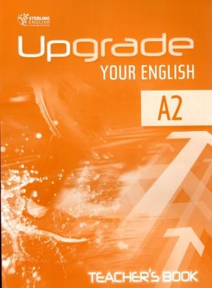 UPGRADE YOUR ENGLISH A2 TCHR'S