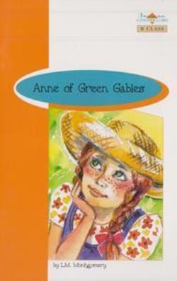 BR B CLASS: ANNE OF THE GREEN GABLES (+ GLOSSARY + ANSWER KEY) BR B CLASS: ANNE OF THE GREEN GABLES (+ GLOSSARY + ANSWER KEY)