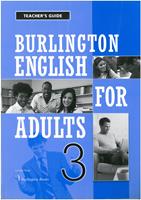 BURLINGTON ENGLISH FOR ADULTS 3 TCHR'S GUIDE