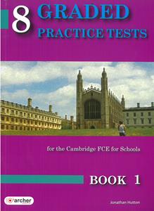 8 GRADED PRACTICE TESTS 1 FCE SB 2015