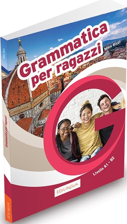 GRAMMATICA PER RAGAZZI A1 + B2