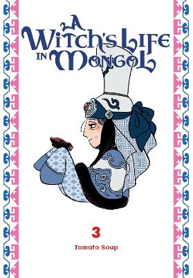 A WITCH’S LIFE IN MONGOL, VOL. 3 TPB
