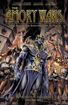 Amory Wars: No World for Tomorrow Vol. 2, The (Good Apollo, I'm Burning Star IV, Volume II)