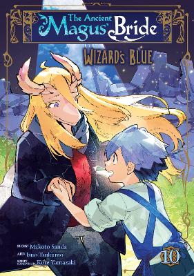 ANCIENT MAGUS' BRIDE: WIZARD'S BLUE VOL. 10
